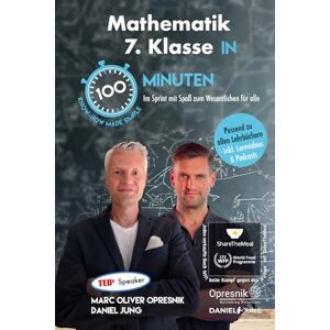 Opresnik, Marc Oliver Mathematik 7. Klasse in 100 Minuten: Im Sprint mit Spaß zum Wesentlichen für alle: 67 (Opresnik Management Guides) Opresnik, Marc Oliver Mathematik 7. Klasse in 100 Minuten: Im Sprint mit Spaß zum Wesentlichen für alle: 67 (Opresnik Management Guides)