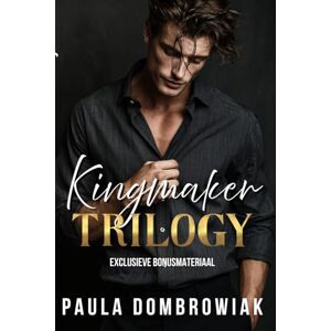 Dombrowiak, Paula Kingmaker Trilogy: Een stomende, schijnhuwelijk, miljardair romantiek Dombrowiak, Paula Kingmaker Trilogy: Een stomende, schijnhuwelijk, miljardair romantiek