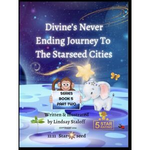 Staloff, Lindsay Divine’s Never Ending Journey To Starseed Cities- PART 2 Staloff, Lindsay Divine’s Never Ending Journey To Starseed Cities- PART 2