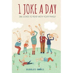Books, Bubbles 1 joke a day: 366 jokes to read with your family A book of hilarious jokes for kids 8-12. (A day without a smile is a day wasted) Books, Bubbles 1 joke a day: 366 jokes to read with your family A book of hilarious jokes for kids 8-12. (A day without a smile is a day wasted)