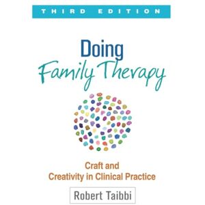 Famy Doing Family Therapy: Craft and Creativity in Clinical Practice, Third Edition, Paperback Famy Doing Family Therapy: Craft and Creativity in Clinical Practice, Third Edition, Paperback