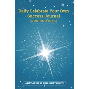 Buckney, Gina Who-hoo To Me : Celebrate Your Own Success: A Little Book of Your Achievements (Journals For Life) Buckney, Gina Who-hoo To Me : Celebrate Your Own Success: A Little Book of Your Achievements (Journals For Life)