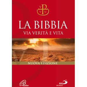 La Bibbia. Via verità e vita. Nuova versione ufficiale della CEI La Bibbia. Via verità e vita. Nuova versione ufficiale della CEI