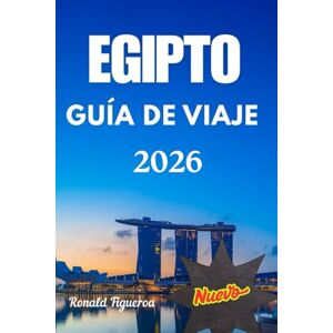 Figueroa, Ronald EGITTO GUÍA DE VIAJE 2026 Figueroa, Ronald EGITTO GUÍA DE VIAJE 2026