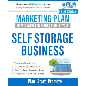 Blake, Terry Allan How to Write a Marketing Plan for Your Self Storage Business Blake, Terry Allan How to Write a Marketing Plan for Your Self Storage Business