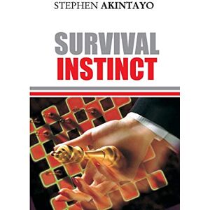 Akintayo, Stephen Survival Instinct Akintayo, Stephen Survival Instinct