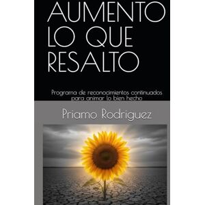 Rodriguez AUMENTO LO QUE RESALTO: Programa de reconocimientos continuados para animar lo bien hecho (Clúster del PRC) Rodriguez AUMENTO LO QUE RESALTO: Programa de reconocimientos continuados para animar lo bien hecho (Clúster del PRC)