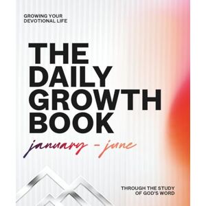 Garcia, Marco The Daily Growth Book: Volume 4 January-June Garcia, Marco The Daily Growth Book: Volume 4 January-June