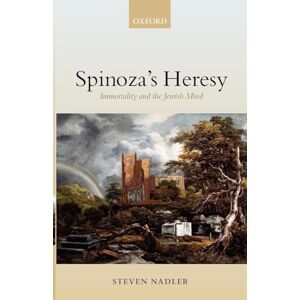 Nadler, Steven Spinoza's Heresy : Immortality and the Jewish Mind Nadler, Steven Spinoza's Heresy : Immortality and the Jewish Mind