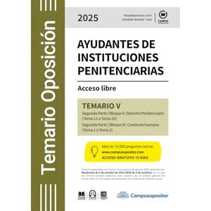 Departamento de documentación, Campus Opositor TEMARIO: Cuerpo de Ayudantes de Instituciones Penitenciarias 2025. TOMO V: Temario V. Segunda Parte Bloque II. Derecho Penitenciario (Tema 11 a Tema ... Bloque III. Conducta humana (Tema 1 a Tema 3) Departamento de documentación, Campus Opositor TEMARIO: Cuerpo de Ayudantes de Instituciones Penitenciarias 2025. TOMO V: Temario V. Segunda Parte Bloque II. Derecho Penitenciario (Tema 11 a Tema ... Bloque III. Conducta humana (Tema 1 a Tema 3)