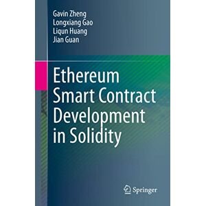 Zheng, Gavin Ethereum Smart Contract Development in Solidity Zheng, Gavin Ethereum Smart Contract Development in Solidity