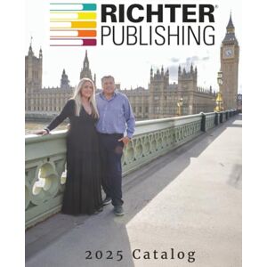 Richter, Tara Richter Publishing Catalog: 2025 Richter, Tara Richter Publishing Catalog: 2025