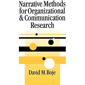 Boje, David M Narrative Methods for Organizational & Communication Research (SAGE series in Management Research) Boje, David M Narrative Methods for Organizational & Communication Research (SAGE series in Management Research)