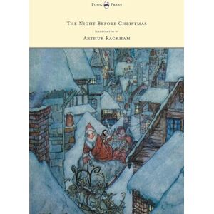 Moore, Clement The Night Before Christmas Illustrated by Arthur Rackham Moore, Clement The Night Before Christmas Illustrated by Arthur Rackham