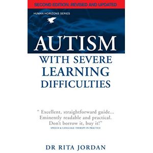 Jordan, Rita Autism with Severe Learning Difficulties (Human Horizons) Jordan, Rita Autism with Severe Learning Difficulties (Human Horizons)