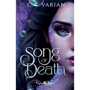 Varian, C A Song of Death (The Cursed Waters Duet) Varian, C A Song of Death (The Cursed Waters Duet)