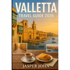 John, Jasper Valletta Travel Guide 2026: Explore Valletta’s Timeless Streets, Harbor Views, Hidden Cafés, and the Latest Museum, Event, and Ferry Updates for 2026 John, Jasper Valletta Travel Guide 2026: Explore Valletta’s Timeless Streets, Harbor Views, Hidden Cafés, and the Latest Museum, Event, and Ferry Updates for 2026