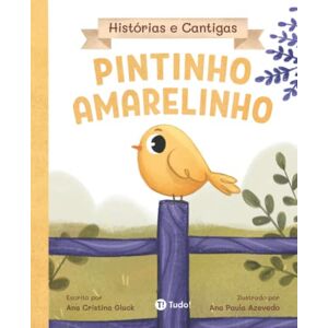 Gluck, Ana Cristina Pintinho Amarelinho (Histórias e Cantigas) Gluck, Ana Cristina Pintinho Amarelinho (Histórias e Cantigas)