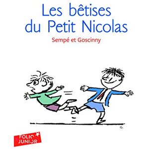 Goscinny, Rene Les betises du Petit Nicolas (Histoires inedites 1): Les histoires inédites du Petit Nicolas (1) (Folio Junior) Goscinny, Rene Les betises du Petit Nicolas (Histoires inedites 1): Les histoires inédites du Petit Nicolas (1) (Folio Junior)