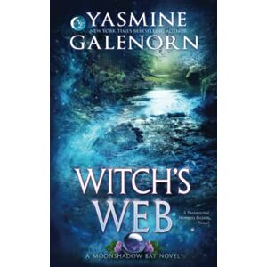 Galenorn, Yasmine Witch's Web: A Paranormal Women's Fiction Novel: 8 (Moonshadow Bay Series) Galenorn, Yasmine Witch's Web: A Paranormal Women's Fiction Novel: 8 (Moonshadow Bay Series)