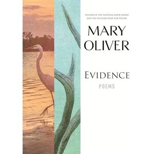 Oliver, Mary Evidence: Poems Oliver, Mary Evidence: Poems