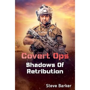Barker Shadows of Retribution: 6 (Covert Ops) Barker Shadows of Retribution: 6 (Covert Ops)