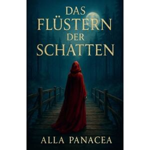 Panacea, Alla Das Flüstern der Schatten Panacea, Alla Das Flüstern der Schatten
