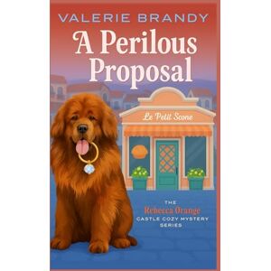 Brandy, Valerie A Perilous Proposal (The Rebecca Orange Castle Cozy Mystery Series) Brandy, Valerie A Perilous Proposal (The Rebecca Orange Castle Cozy Mystery Series)