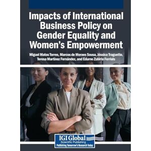 Impacts of International Business Policy on Gender Equality and Women's Empowerment Impacts of International Business Policy on Gender Equality and Women's Empowerment