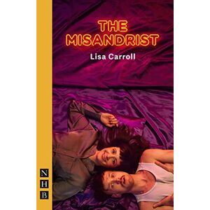 Lisa Carroll The Misandrist (NHB Modern Plays) Lisa Carroll The Misandrist (NHB Modern Plays)