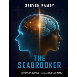 Ramsy, Steven The Seabrooker... Volume One Love many… the Beginning.: Love many… the Beginning. (The Seabrooker... Tetralogy 4-Volume Set) Ramsy, Steven The Seabrooker... Volume One Love many… the Beginning.: Love many… the Beginning. (The Seabrooker... Tetralogy 4-Volume Set)
