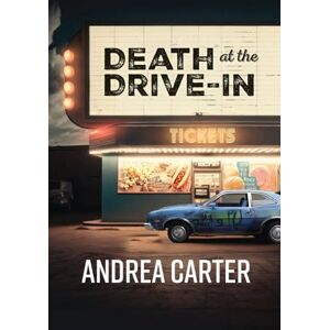 Carter, Andrea Death at the Drive-In Carter, Andrea Death at the Drive-In