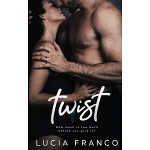 Franco, Lucia Twist (Off Balance series) Franco, Lucia Twist (Off Balance series)