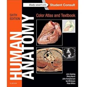 Gosling MD MB ChB FRCS, John A. Human Anatomy, Color Atlas and Textbook: With STUDENT CONSULT Online Access Gosling MD MB ChB FRCS, John A. Human Anatomy, Color Atlas and Textbook: With STUDENT CONSULT Online Access