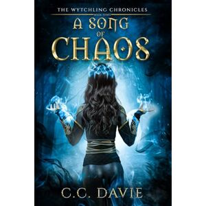 C&C A Song of Chaos: The Wytchling Chronicles C&C A Song of Chaos: The Wytchling Chronicles