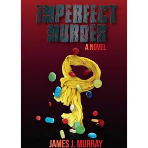 Murray, James J Imperfect Murder: A Novel (A Jon Masters Novel) Murray, James J Imperfect Murder: A Novel (A Jon Masters Novel)