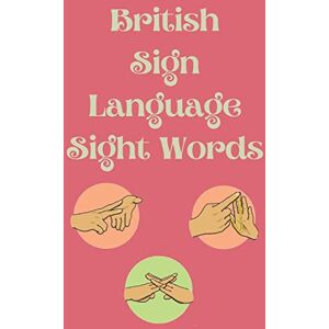 Publishing, Cristie British Sign Language Sight Words Publishing, Cristie British Sign Language Sight Words