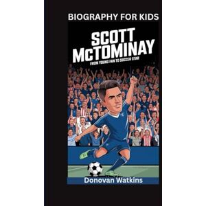 Watkins, Donovan SCOTT MCTOMINAY: From Young Fan to Soccer Star- Biography For Kids Watkins, Donovan SCOTT MCTOMINAY: From Young Fan to Soccer Star- Biography For Kids