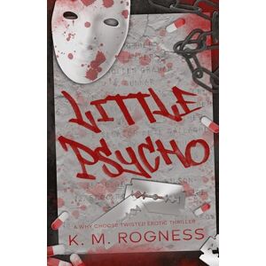 Rogness, Km Little Psycho: A Twisted Erotic Thriller: 1 (The Killer Kids Thrillogy) Rogness, Km Little Psycho: A Twisted Erotic Thriller: 1 (The Killer Kids Thrillogy)