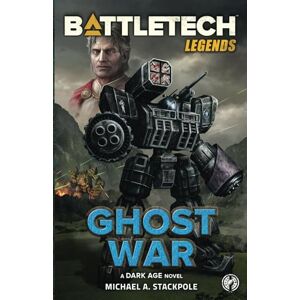 Stackpole, Michael A. BattleTech Legends: Ghost War Stackpole, Michael A. BattleTech Legends: Ghost War