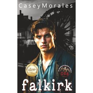 Morales, Casey Falkirk: A toe-curling mm romance wrapped in a spy thriller (Of Shadows & Secrets) Morales, Casey Falkirk: A toe-curling mm romance wrapped in a spy thriller (Of Shadows & Secrets)