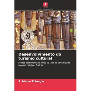 Thiong'o, S. Maina Desenvolvimento do turismo cultural: Efeitos percebidos no modo de vida da comunidade Maasai, Laikipia, Quénia Thiong'o, S. Maina Desenvolvimento do turismo cultural: Efeitos percebidos no modo de vida da comunidade Maasai, Laikipia, Quénia
