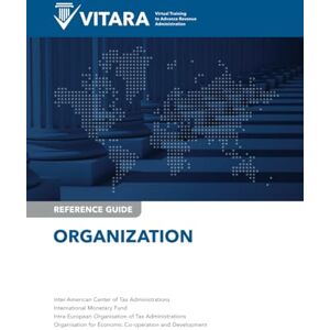 International Monetary Fund VITARA Reference Guide: Organization (VITARA Reference Guides) International Monetary Fund VITARA Reference Guide: Organization (VITARA Reference Guides)