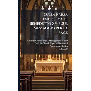 Cafiero, G Sulla Prima enciclica di Benedetto XV e sul Messaggio per la pace Cafiero, G Sulla Prima enciclica di Benedetto XV e sul Messaggio per la pace
