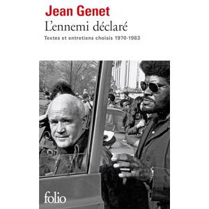 Genet, Jean L'ennemi declare: textes et entretiens choisis 1970-1983 (Folio): A43786 Genet, Jean L'ennemi declare: textes et entretiens choisis 1970-1983 (Folio): A43786