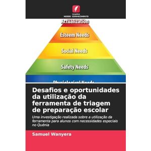 Wanyera, Samuel Desafios e oportunidades da utilização da ferramenta de triagem de preparação escolar: Uma investigação realizada sobre a utilização da ferramenta para alunos com necessidades especiais no Quénia Wanyera, Samuel Desafios e oportunidades da utilização da ferramenta de triagem de preparação escolar: Uma investigação realizada sobre a utilização da ferramenta para alunos com necessidades especiais no Quénia