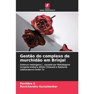 S, Pavithra Gestão do complexo de murchidão em Brinjal: Solanum melongena L. causada por Meloidogyne incognita Kofoid e White Chitwood e Ralstonia solanacearum Smith Ya S, Pavithra Gestão do complexo de murchidão em Brinjal: Solanum melongena L. causada por Meloidogyne incognita Kofoid e White Chitwood e Ralstonia solanacearum Smith Ya