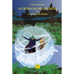 Rudilosso, Fiorella Le Cronache dell'Alpazia I guerriglieri di Arboria (vol.2): un fumettIBRO ad alta leggibilità Rudilosso, Fiorella Le Cronache dell'Alpazia I guerriglieri di Arboria (vol.2): un fumettIBRO ad alta leggibilità