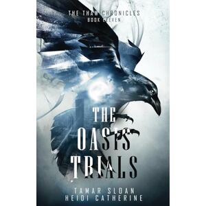 Catherine, Heidi The Oasis Trials: 11 (The Thaw Chronicles) Catherine, Heidi The Oasis Trials: 11 (The Thaw Chronicles)