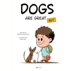 Sekaninova, Stepanka Dogs Are Great BUT: 1 (It's Great to Have a Pet, 1) Sekaninova, Stepanka Dogs Are Great BUT: 1 (It's Great to Have a Pet, 1)